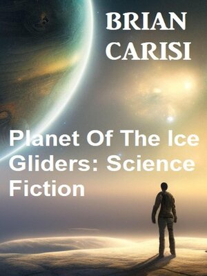 cover image of Planet of the Ice Gliders